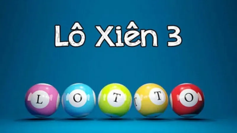 Soi Cầu Lô Xiên 3: Kinh Nghiệm, Tỷ Lệ Trúng Và Cách Chơi
